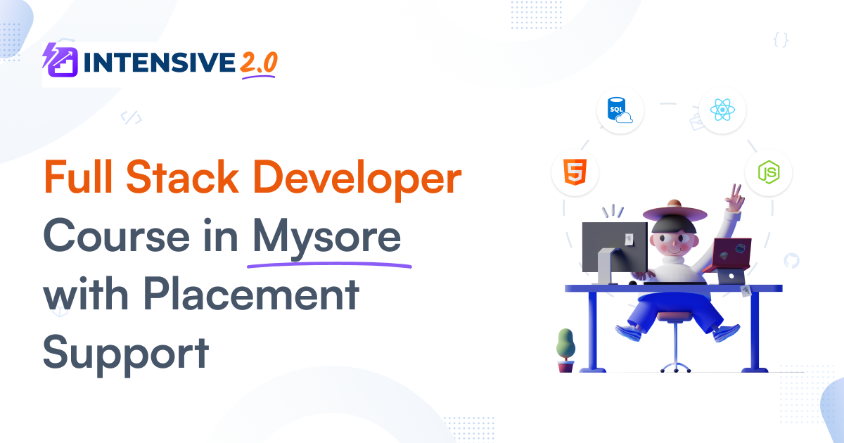 Full Stack Developer Course in Mysore with Placement Support
